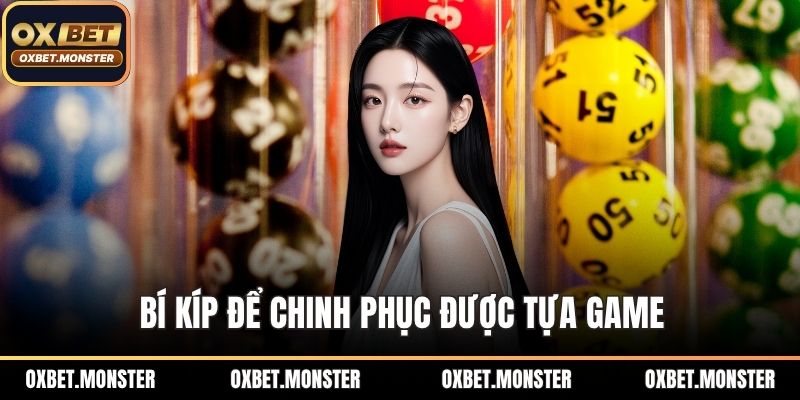 Bí kíp để chinh phục được tựa game