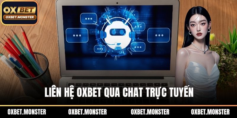 Liên hệ OXBET qua chat trực tuyến