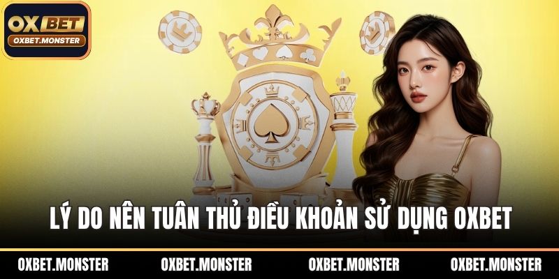Lý do nên tuân thủ điều khoản sử dụng OXBET