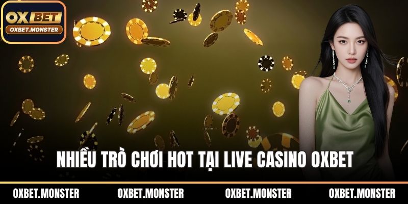 Nhiều trò chơi hot tại Live Casino OXBET
